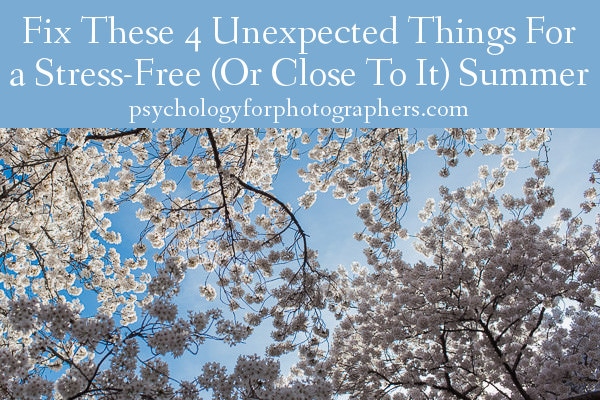 Fix These 4 Unexpected Things For a Stress-Free (Or Close To It) Summer